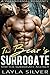 The Bear’s Surrogate by Layla Silver