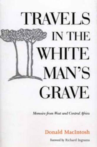 Travels in the White Man's Grave (Hardcover)