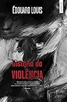 História da Violência by Édouard Louis