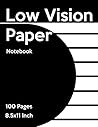 Low Vision Notebook: Bold Line White Paper For Low Vision,Visually Impaired,Great for Students,Work,Writers,School,Note taking