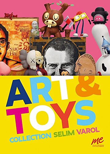 Art & Toys: Collection Selim Varol (Hardcover)