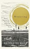 Wintering by Katherine May Wintering by Katherine May