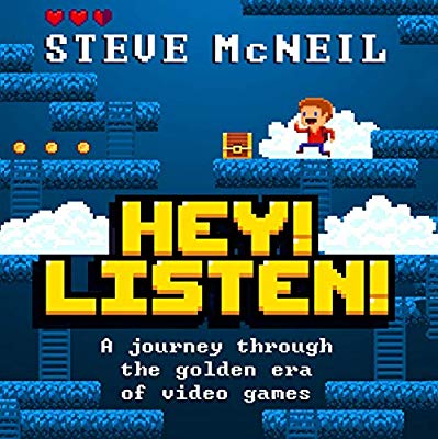 Hey! Listen!: A journey through the golden era of video games