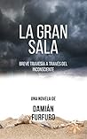 La gran sala: Breve travesía a través del inconsciente (Spanish Edition)