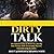 Dirty Talk by Rhett Johnson