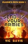 Send Us Your Armies