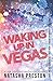 Waking up in Vegas (The One standalone series)