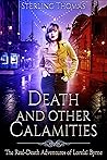 Death and Other Calamities (The Real-Death Adventures of Lorelai Byrne, #1)