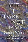 She I Dare Not Name