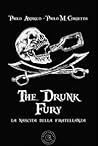 La Nascita della Fratellanza (The Drunk Fury, #1)