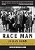 Race Man: Selected Works, 1960-2015