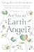 Are You an Earth Angel?: Un...