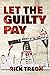 Let the Guilty Pay (Barthol...