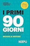 I primi 90 giorni...