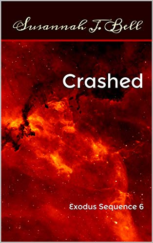 Crashed (Exodus Sequence #6)