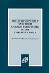 Jewish People and Their Sacred Scriptures in the Christian Bible Jewish People and Their Sacred Scriptures in the Christian Bible