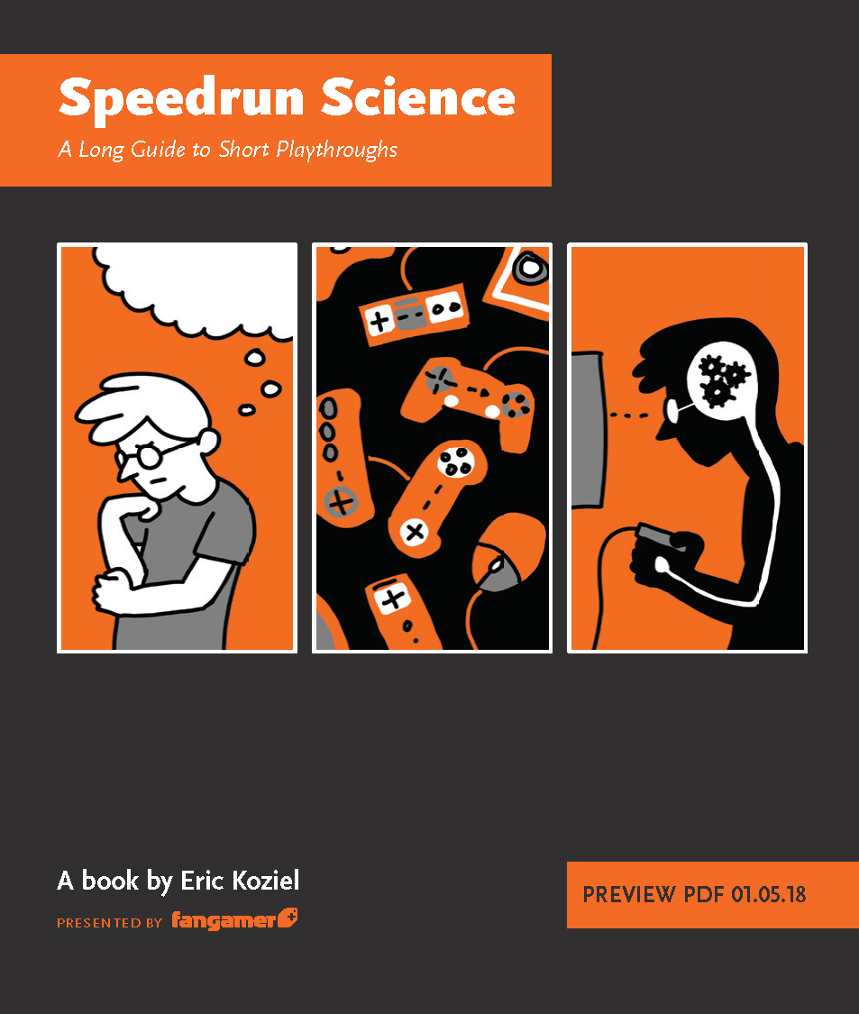 Speedrun Science: A Long Guide to Short Playthroughs: Preview PDF 01.05.18
