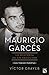 Mauricio Garces: la histori...