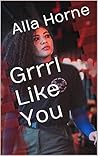 Grrrl Like You