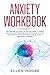 Anxiety Workbook: The Exerc...