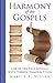 Harmony of the Gospels by Marvin T. Wilson