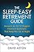 The Sleep-Easy Retirement Guide by David Aston