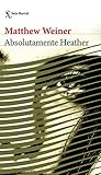 Absolutamente Heather (Spanish Edition) Absolutamente Heather (Spanish Edition)