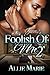 Foolish Of Me 2 by Allie Marie