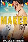 Maker by Holley Trent