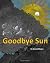 Goodbye Sun
