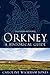 Orkney: A Historical Guide