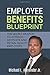 Employee Benefts Blueprint:...