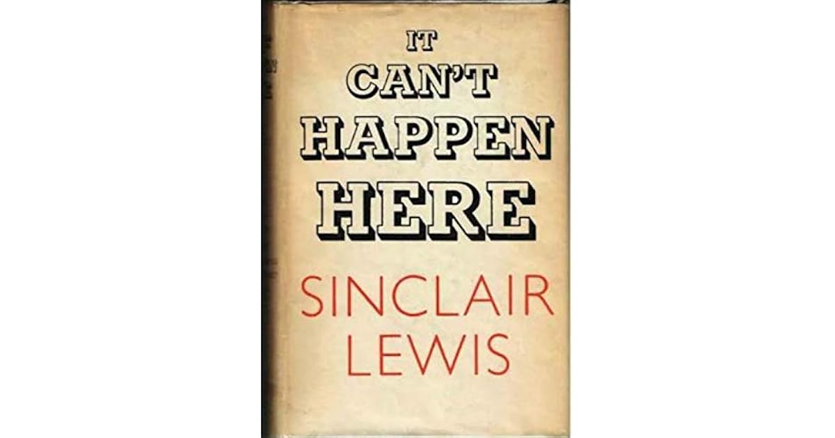 It Can't Happen Here by Lewis Sinclair