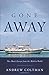 Gone Away: One mans escape from the modern world