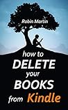 How to delete books from Kindle 2020: A complete guide with easy step by step screenshots: Learn how to delete books on kindle in less than a minute