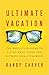 Ultimate Vacation: The Defi...