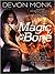 Magic to the Bone (Allie Beckstrom, #1) by Devon Monk
