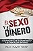 El Sexo y el Dinero by Paul David Tripp