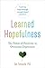 Learned Hopefulness: The Po...
