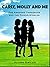Carly, Molly and Me: The Awesome Threesome and the Friend-Stealer