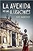 La avenida de las ilusiones by Xavi Barroso
