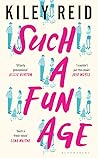 Such a Fun Age by Kiley Reid
