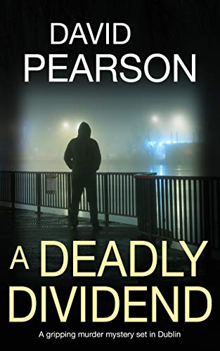 A Deadly Dividend (The Dublin Homicides #1)