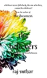 The Believers: A Story of Firm Believers The Believers: A Story of Firm Believers
