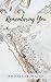 Remembering You: A Destination Wedding Book (Destination Weddings 2)