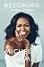 Becoming by Michelle Obama Becoming by Michelle Obama