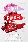 What Kind of Girl by Alyssa  Sheinmel