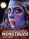 Lo que más me gusta son los monstruos by Emil Ferris