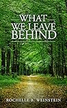 What We Leave Behind
