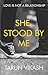 SHE STOOD BY ME